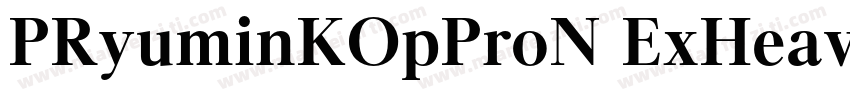 PRyuminKOpProN ExHeavy字体转换